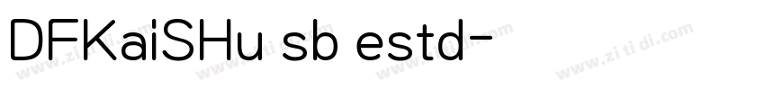 DFKaiSHu sb estd字体转换